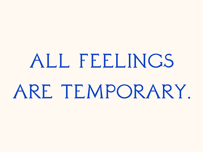 All feelings are temporary. art design type type art type design typedesign typography vector