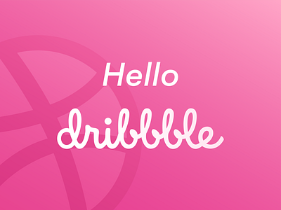 Hello Dribbble hello dribbble