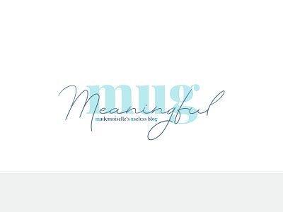 Logo Blog - Meaningful MUG blog blue brand branding branding design grey lifestyle logo logo alphabet logo simple manuscript mint organisation personnal teal travel