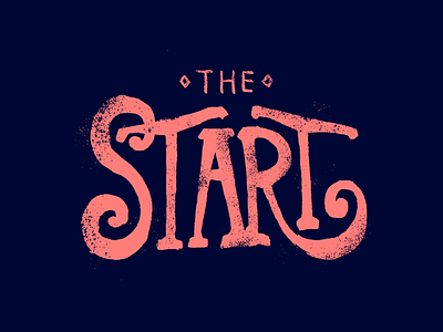 The Start design first shot handlettering letter lettering start typo typography