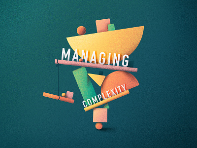 Managing Complexity balance calm complex complexity illustration managing shapes sphere square structure triangle