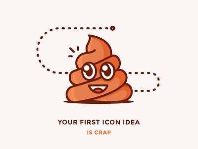 Don’t Fall in Love with Your First Icon Idea blog crap emoji icon illustration outline poo shit