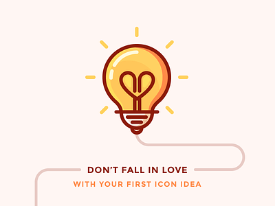Your First Icon idea Is Not That Good bright bulb heart icon idea illustration light lightbulb lightning love outline