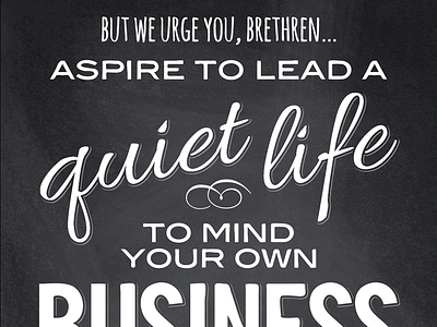 Aspire to lead a quiet life chalk lettering poster verse