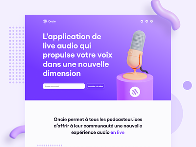Oncie - the live audio app for podcasters 🎙 audio design landing live live chat livestream podcast podcasting