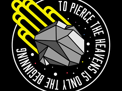 To pierce the heavens is only the beginning badge cosmic cosmos design logo meteor space typogaphy vector