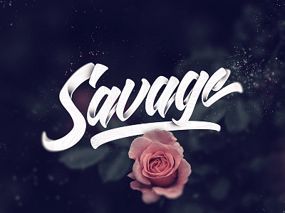 Savage art brush brush lettering dark design flowers lettering rose typography