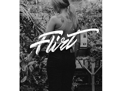 Flirt art brush dark design handlettering lettering print type typography
