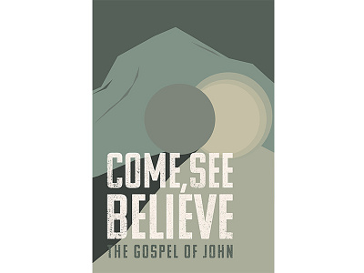 Come, See, Believe 24:36