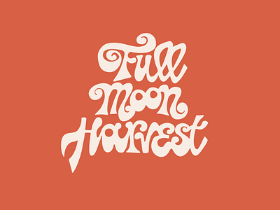 Full Moon Harvest Logo brand branding design funky graphic design groovy hand drawn illustration illustrator lettering logo organic small business typography