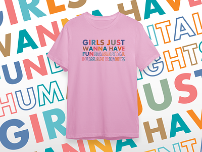Girls Just Wanna Have Fun(damental human rights) shirt politics rebound shirt slogan t shirt tee