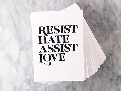 Resist Hate Assist Love love resist screenprint typography