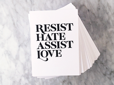 Resist Hate Assist Love