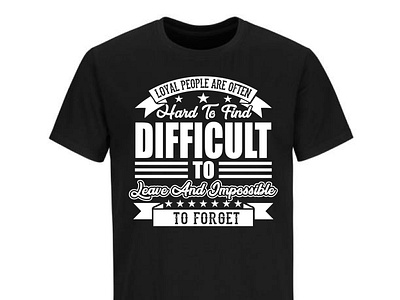Loyal people are often Typography shirt
