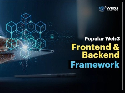 Top 9 Popular Web3 Framework for Front and Back End Development web3 development frameworks web3 development tools web3developer web3development web3developmentcost