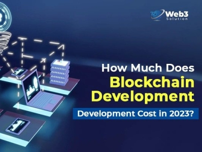 How Much Does Blockchain Development Cost in 2023? blockchain development blockchain development cost web3developer web3development web3developmentcost