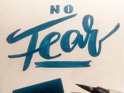 No Fear brushscript calligraphy handlettering lettering typography