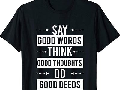 Say Good Words Think Good thoughts