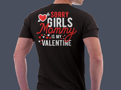 Sorry Girls Mommy Is My Valentine design t shirt typography
