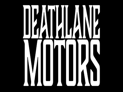 Deathlane Motors Logo - Motorcycle Shop Text Logo automotive automotive logo logo logo design logo designs logos logotype minimal motorcycle motorcycle art motorcycle club motorcycles type type art typeface typography