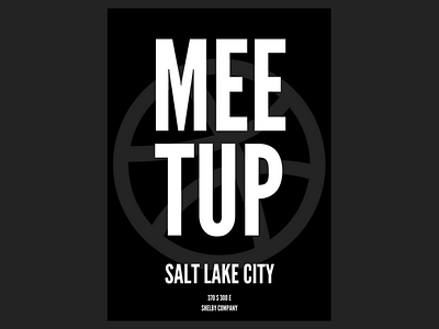 Salt Lake City Dribbble Meetup 2017 black dark dribbble dribbble meetup illustration logo meetup poster salt lake city slc typography utah