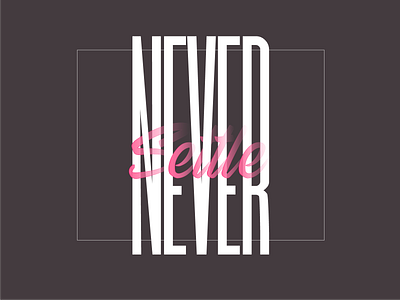 Never Settle - Typography contrast lettering minimal motivation motivational monday motivational quotes negative space typogaphy