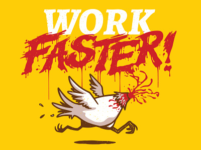 Work Faster! chickens humor illustrated type illustration posters typography