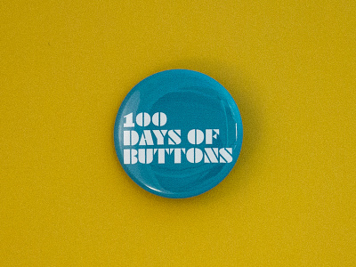 100 Days of Buttons buttons graphic design pins the100dayproject type