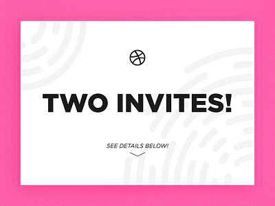 2 Dribbble Invites! dribbble invite invite giveaway invites invites giveaway