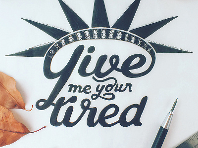 Give Me Your Tired lettering statue of liberty 🗽