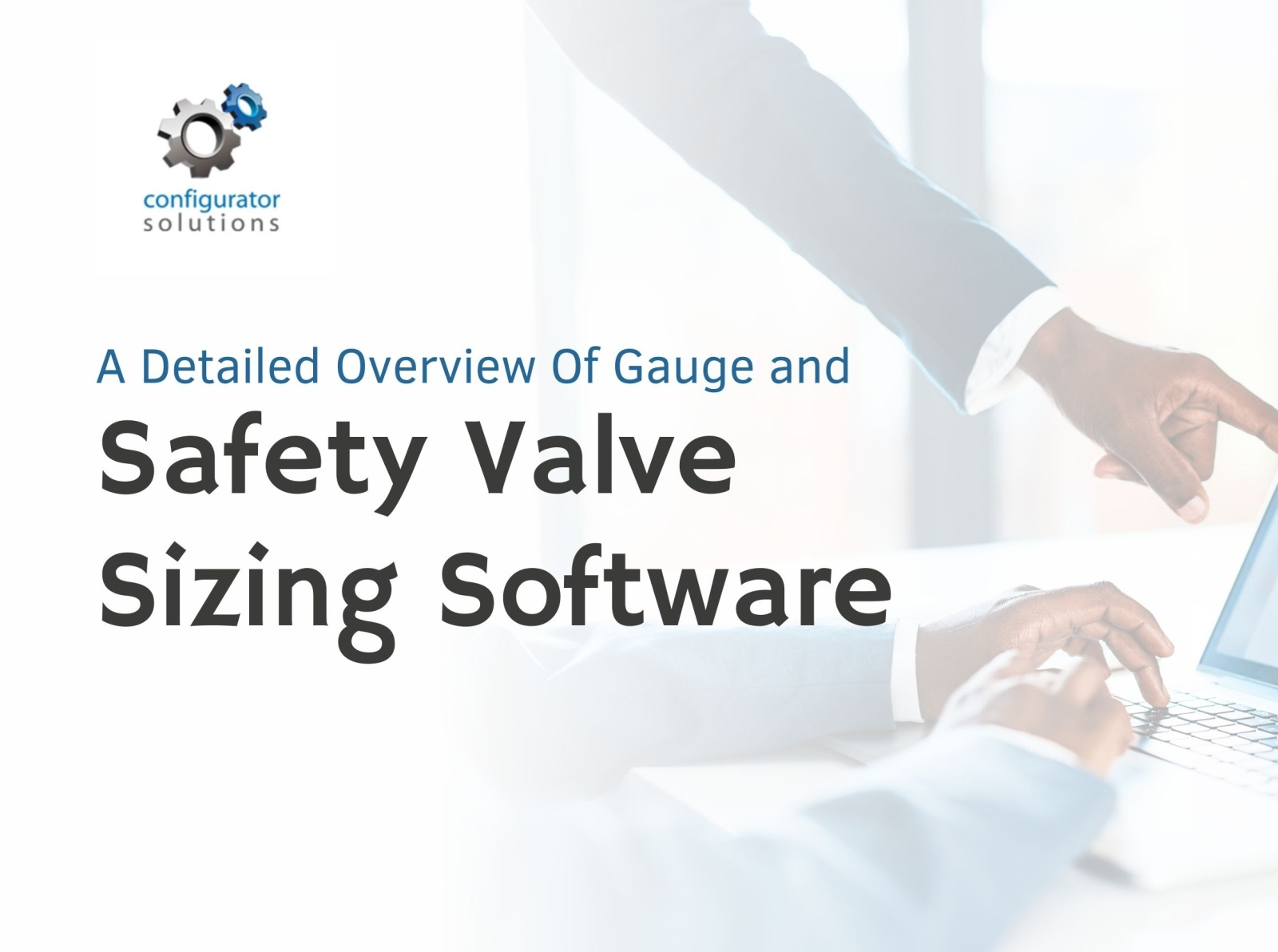 A Detailed Overview Of Gauge and Safety Valve Sizing Software by