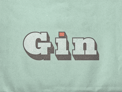 »Gin Without Tonic« ... brushes custom type grungy retro subtle textured typo typography vintage