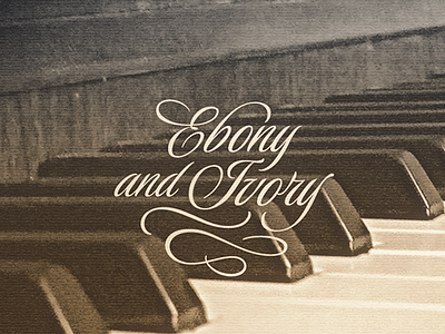 Ebony & Ivory ... lettering luxurious pro script type typo typography