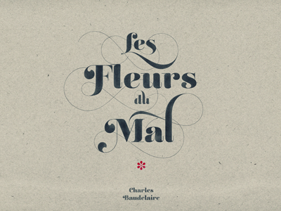 Les Fleurs Du Mal Final Detail fancy lettering lettering type typeface typo typography