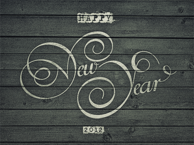 Happy New Year | Rough 2012 calligraphy fancy lettering lettering new year type typeface typo typography