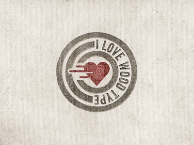 I Love Wood Type ... badge brushes grungy lettering retro stamp type typo typography vintage