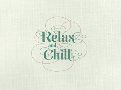 Relax & Chill ... fancy lettering lettering type typeface typo typography