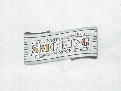 Just Stop Smoking ... fun smoking type type treatment typeface typo typography