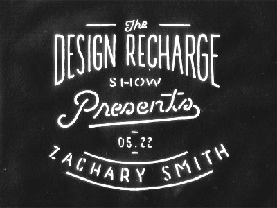 Design Recharge Show hand drawn type lettering scan script stencil type typography