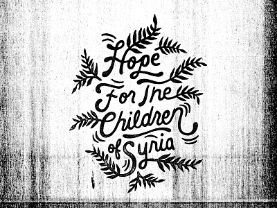 Syria hand drawn type hope leaves lettering olive branch script texture type typography