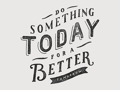 Do Something hand drawn type lettering quote sevenly texture typography