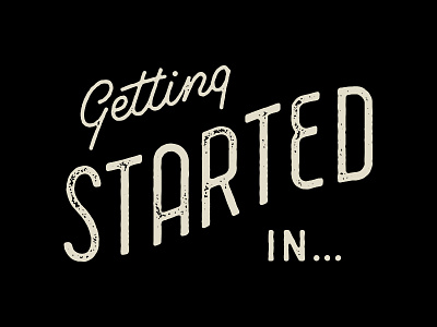 Getting Started In hand lettering lettering magazine monoline post card script stamp texture
