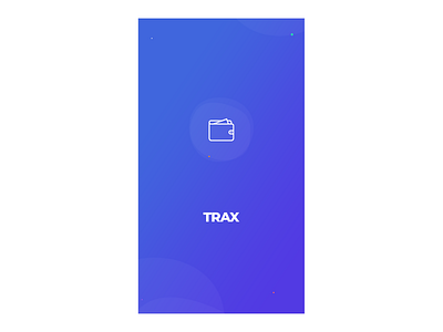 TRAX android app apple attachements blue expense fonts gradient gradient icons ios app material money travel trax trending ui typography ui ui ux wallet water bubble web design