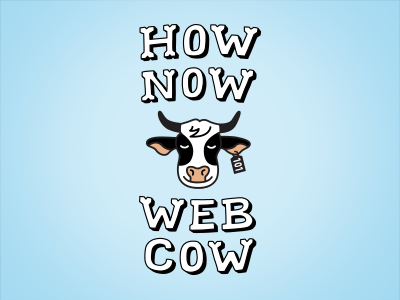 How Now Web Cow