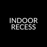 Indoor Recess