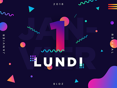 Lundi 1 Janvier 2018 - 1/365 2018 365 project abstract calendar colorful debut design draft dribbble first january gradient poster