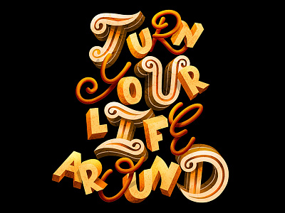 089/365 Turn Your Life Around graphism handlettering illustration ipad lettering lettrage logotype procreate type typography