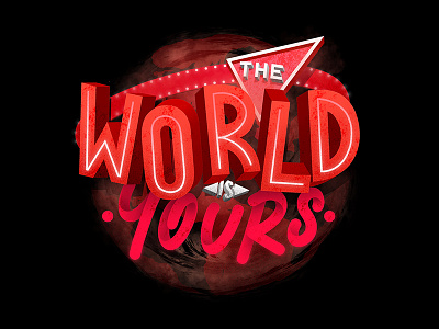 117/365 The World Is Yours graphism handlettering illustration ipad lettering lettrage logotype procreate type typography