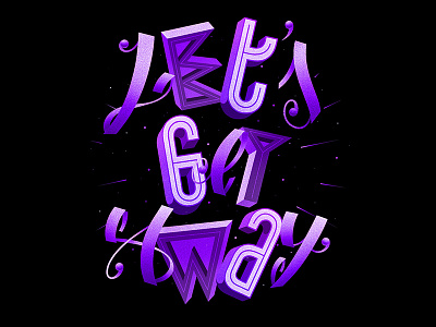 131/365 Let's Get Away graphism handlettering illustration ipad lettering lettrage logotype procreate type typography