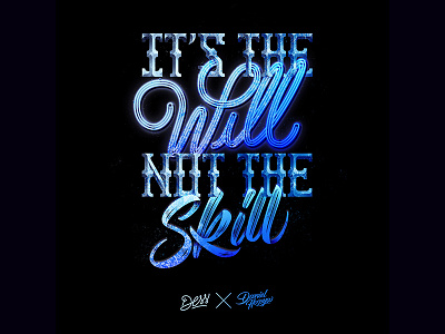 137/365 It's The Will Not The Skil graphism handlettering illustration ipad lettering lettrage logotype procreate type typography